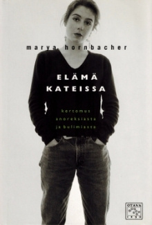 Marya Hornbacher - Elämä kateissa