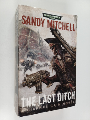Sandy Mitchell : The Last Ditch