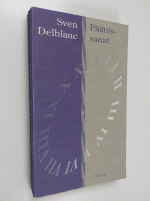Sven Delblanc : Päätössanat