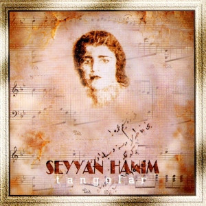 Seyyan Hanim - Tangolar (CD) HYVÄ KUNTO!!