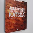 Tiia Aarnipuu : Jonkun on uskallettava katsoa : Animalian... - pikkukuva 1