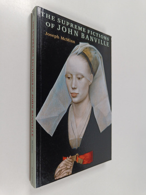 Joseph McMinn : The supreme fictions of John Banville