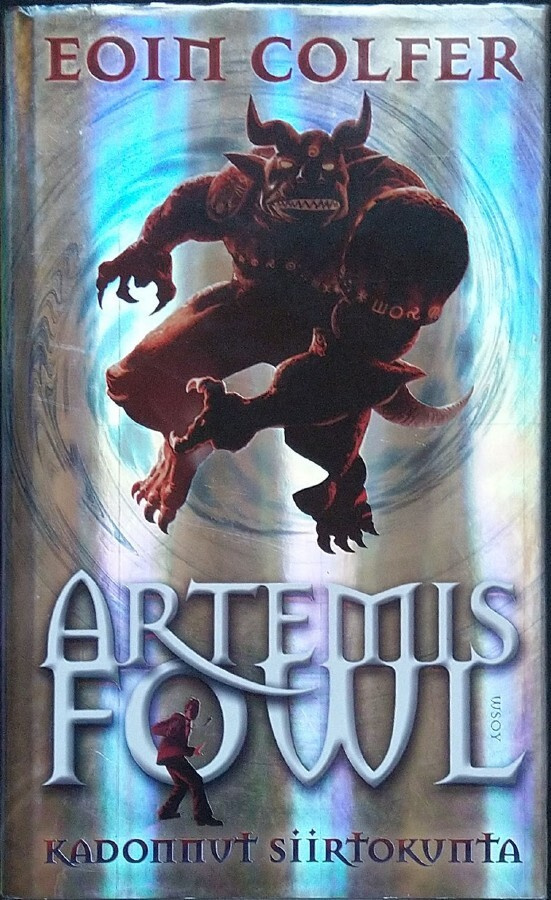 Eoin Colfer: Artemis Fowl 5 Kadonnut siirtokunta (Wsoy 2007)