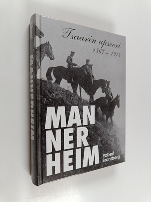 Robert Brantberg : Mannerheim : tsaarin upseeri 1867-1914