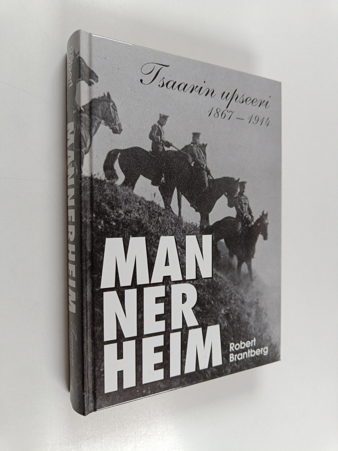 Robert Brantberg : Mannerheim : tsaarin upseeri 1867-1914
