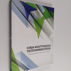 Tommi ym. (toim.) Inkinen : Kirja muuttuvassa tietoympäri... - pikkukuva 1