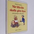 Astrid Lindgren : När lilla Ida skulle göra hyss - pikkukuva 1