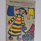 Väinö Mäkelä : Leikkipaikka pihamaan - runoja, kuvia ja v... - pikkukuva 1