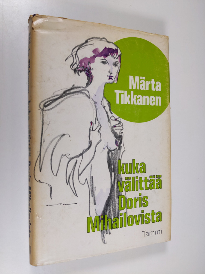 Märta Tikkanen : Kuka välittää Doris Mihailovista