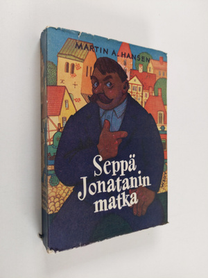 Martin A. Hansen : Seppä Jonatanin matka