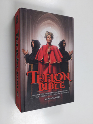Hippo Taatila : Teflon Bible : Pyhimyksen, Heikki Kuulan ...