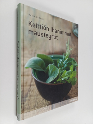 Maiga Werner : Keittiön ihanimmat mausteyrtit