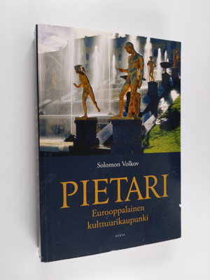 Solomon Volkov : Pietari : eurooppalainen kulttuurikaupunki