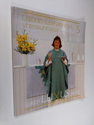 Luxus : lukion uskonto 5, Uskonto suomalaisessa yhteiskun...