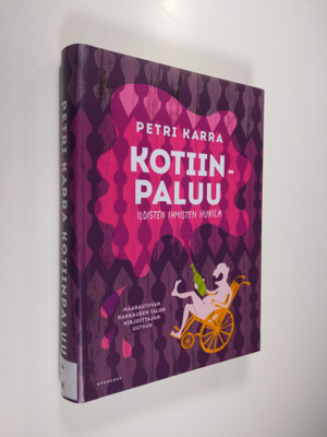 Petri Karra : Kotiinpaluu : iloisten ihmisten huvila