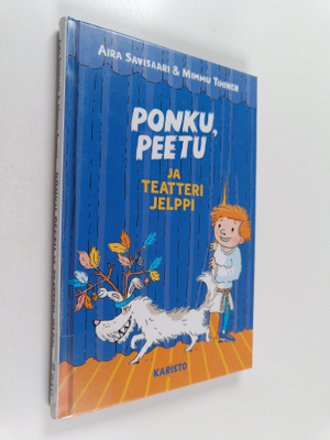 Aira Savisaari ym. : Ponku, Peetu ja teatteri Jelppi