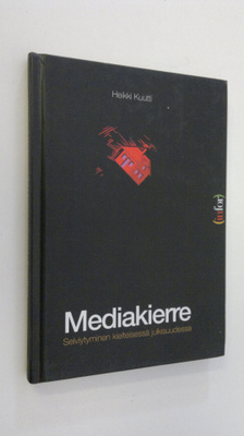 Heikki Kuutti : Mediakierre . Selviytyminen kielteisessä ...