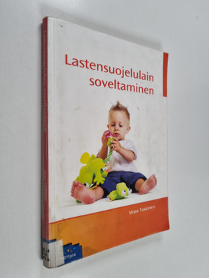 Sirpa Taskinen : Lastensuojelulain soveltaminen