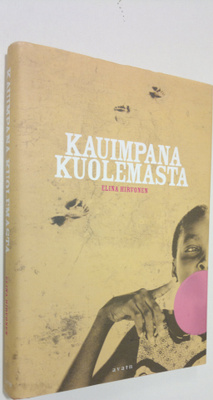 Elina Hirvonen : Kauimpana kuolemasta