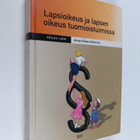 Anna-Kaisa Aaltonen : Lapsioikeus ja lapsen oikeus tuomio... - pikkukuva 1
