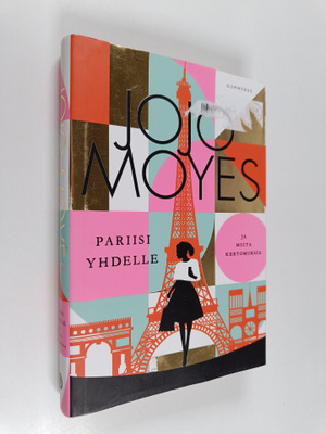 Jojo Moyes : Pariisi yhdelle ja muita kertomuksia