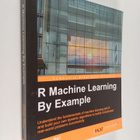 Raghav Bali ym. : R Machine Learning by Example - Underst... - pikkukuva 1
