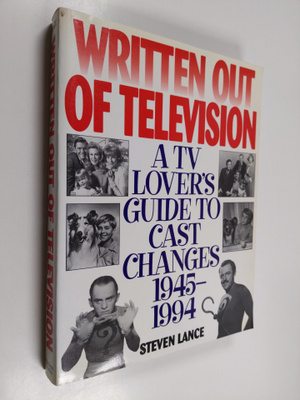 Steven Lance : Written Out of Television - A TV Lover's G...