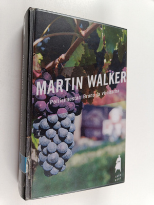 Martin Walker : Poliisimestari Bruno ja viinitarha