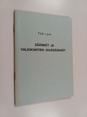 TLO r.y:n säännöt ja valiokuntien ohjesäännöt