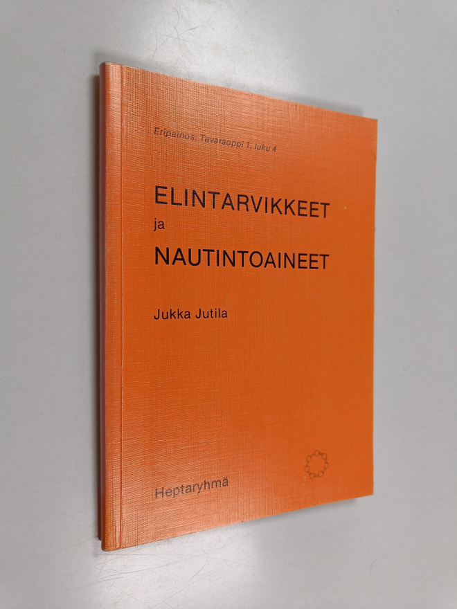 Jukka Jutila : Elintarvikkeet ja nautintoaineet (Eripaino...