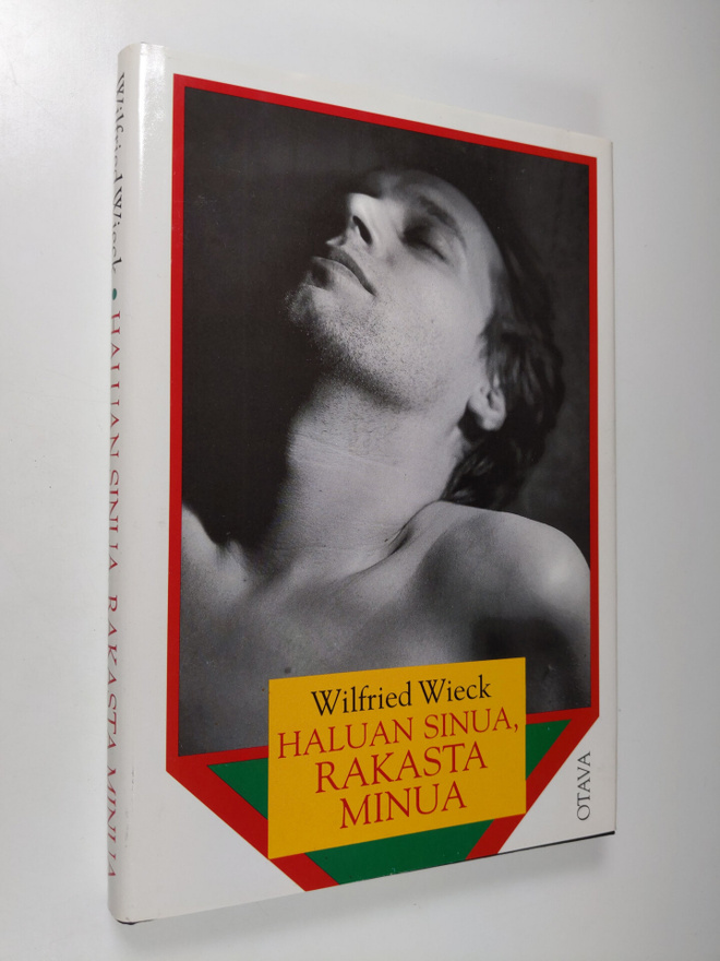 Wilfried Wieck : Haluan sinua, rakasta minua