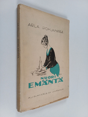 Arla Pohjanpää : Nuori emäntä : Käytännöllisiä, yleisiä n...