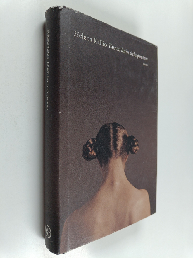 Helena Kallio : Ennen kuin sielu puutuu