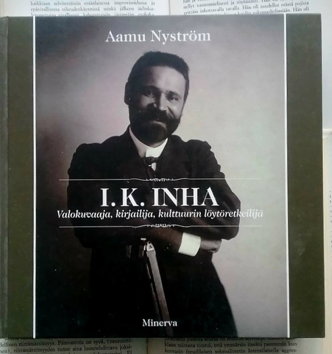 Nyström - I.K. Inha - Valokuvaaja, kirjailija, kulttuurin...