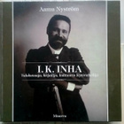 Nyström - I.K. Inha - Valokuvaaja, kirjailija, kulttuurin... - pikkukuva 1