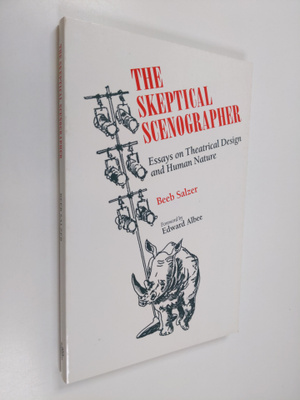 Beeb Salzer : The skeptical scenographer : essays on thea...