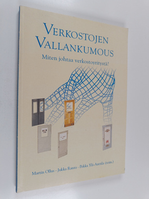 Martin ym. Ollus : Verkostojen vallankumous : miten johta...