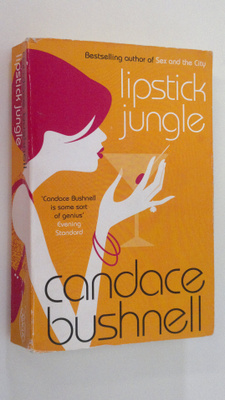 Candace Bushnell : Lipstick jungle