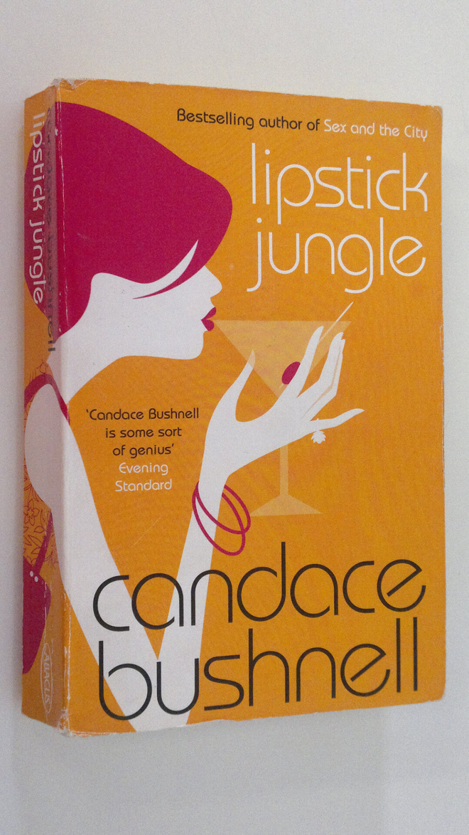 Candace Bushnell : Lipstick jungle