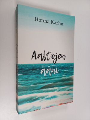 Henna Karhu : Aaltojen ääni