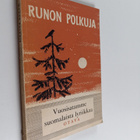 Runon polkuja : vuosisatamme suomalaista lyriikkaa - pikkukuva 1