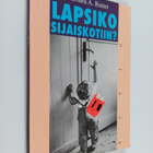 Barbara A. Rutter : Lapseniko sijaiskotiin? - pikkukuva 1