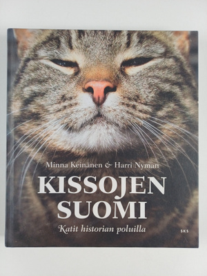 Harri Nyman ym. : Kissojen Suomi : katit historian poluilla