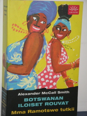 Alexander McCall Smith: BOTSWANAN ILOISET ROUVAT