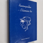 Kalervo Sinivuori : Runonpolku - elämäni tie (signeerattu... - pikkukuva 1