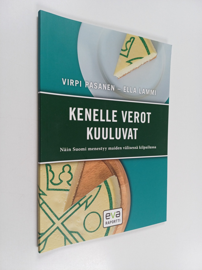 Virpi Pasanen ym. : Kenelle verot kuuluvat : näin Suomi m...