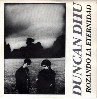 Duncan Dhu: Rozando La Eternidad 7"