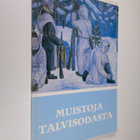 Muistoja talvisodasta : Suomen talvisodan 1939-1940 muist... - pikkukuva 1
