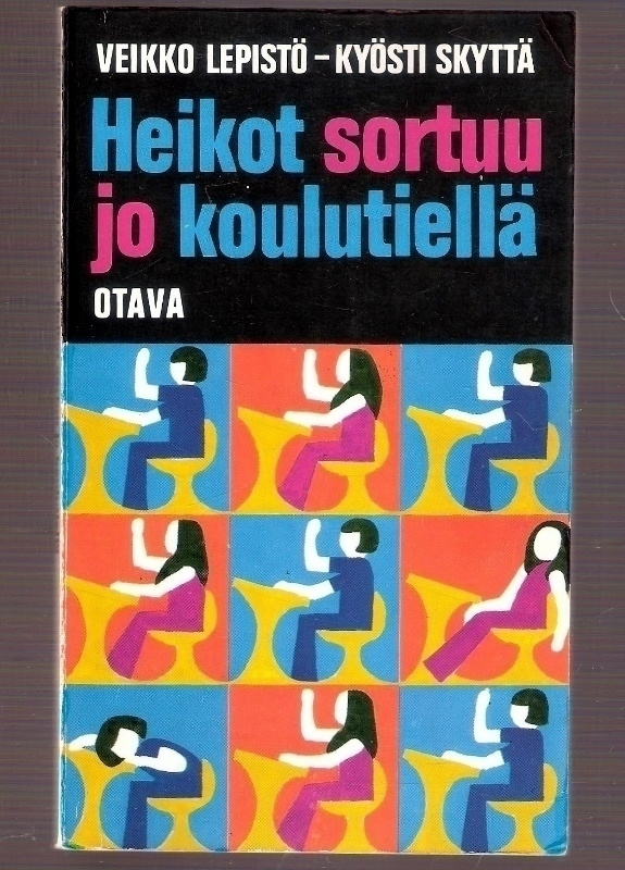 Heikot sortuu jo koulutiellä (Lepistö&Skyttä 1972)