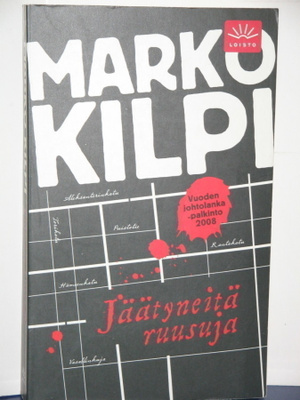 Marko Kilpi : JÄÄTYNEITÄ RUUSUJA